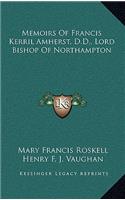 Memoirs of Francis Kerril Amherst, D.D., Lord Bishop of Northampton