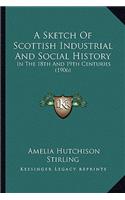 Sketch Of Scottish Industrial And Social History