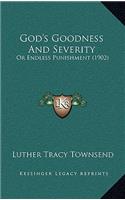 God's Goodness and Severity: Or Endless Punishment (1902)