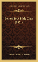 Letters To A Bible Class (1851)