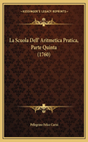 Scuola Dell' Aritmetica Pratica, Parte Quinta (1760)