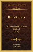 Red Letter Days: In Old England And New England (1870)(English)