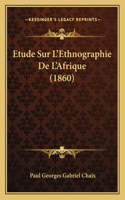 Etude Sur L'Ethnographie De L'Afrique (1860)