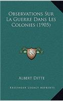 Observations Sur La Guerre Dans Les Colonies (1905)
