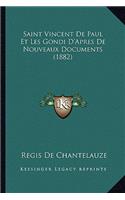 Saint Vincent De Paul Et Les Gondi D'Apres De Nouveaux Documents (1882)