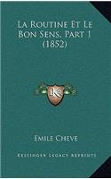La Routine Et Le Bon Sens, Part 1 (1852)