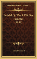 Le Mal Qu'On A Dit Des Femmes (1858)