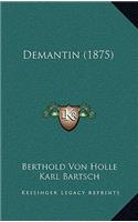 Demantin (1875)