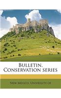 Bulletin. Conservation Series Volume 1