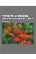 Works of John Ruskin Volume 1