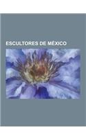 Escultores de Mexico: Hector Falcon, Miguel Michel, Jorge Figueroa Acosta, Jorge Marin, Miguel Peraza Menendez, Francisco Zuniga, Alejandro