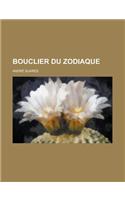 Bouclier Du Zodiaque: (English)