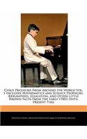 Child Prodigies from Around the World Vol. 1 Includes Mathematics and Science Prodigies, Biographies, Education, and Other Little Known Facts from the Early 1700's Until Present Time