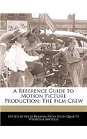 A Reference Guide to Motion Picture Production