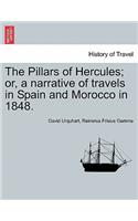 Pillars of Hercules; or, a narrative of travels in Spain and Morocco in 1848.