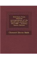 Selections from Editorial Correspondence of the Herald and Presbyter, 1873-1880