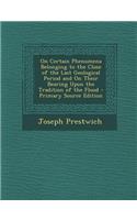 On Certain Phenomena Belonging to the Close of the Last Geological Period and on Their Bearing Upon the Tradition of the Flood