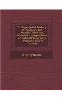 A Biographical History of Nodaway and Atchison Counties, Missouri: Compendium of National Biography - Primary Source Edition