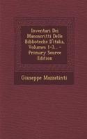 Inventari Dei Manoscritti Delle Biblioteche D'italia, Volumes 1-3...