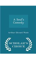 Soul's Comedy - Scholar's Choice Edition