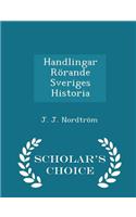 Handlingar Rörande Sveriges Historia - Scholar's Choice Edition