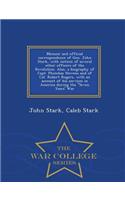 Memoir and Official Correspondence of Gen. John Stark, with Notices of Several Other Officers of the Revolution. Also, a Biography of Capt. Phinehas Stevens and of Col. Robert Rogers, with an Account of His Services in America During the Seven Year