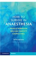 How to Survive in Anaesthesia