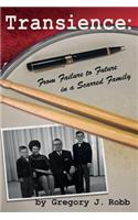Transience: from Failure to Future in a Scarred Family