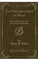 The Perigrinatious of Polly