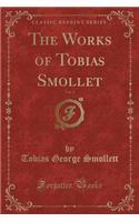 The Works of Tobias Smollet, Vol. 2 (Classic Reprint)