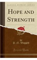 Hope and Strength (Classic Reprint): (English)