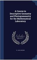 A Course in Descriptive Geometry and Photogrammetry for the Mathematical Laboratory