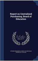 Report on Centralized Purchasing, Board of Education: (English)
