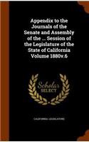 Appendix to the Journals of the Senate and Assembly of the ... Session of the Legislature of the State of California Volume 1880v.6
