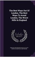 Best Ways Out Of London, The Best Ways To Avoid London, The Worst Hills In England