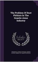 The Problem Of Dust Phthisis In The Granite-stone Industry
