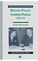 British Policy Towards France, 1945-51