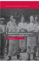 Masculinity, Class and Same-Sex Desire in Industrial England, 1895-1957