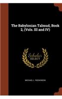 Babylonian Talmud, Book 2, (Vols. III and IV)