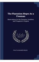 The Plantation Negro as a Freeman