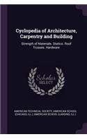 Cyclopedia of Architecture, Carpentry and Building