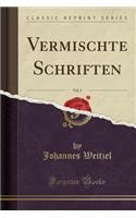 Vermischte Schriften, Vol. 3 (Classic Reprint)