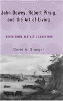 John Dewey, Robert Pirsig, and the Art of Living