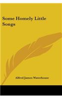 Some Homely Little Songs