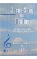 Jesus Sang the Psalms