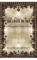 He Loves Me-She Loves Me Not