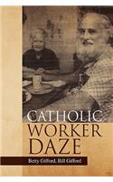 Catholic Worker Daze