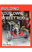 Building Your Own Street Rod Made Easy