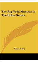 Rig-Veda Mantras In The Grhya Sutras