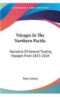 Voyages In The Northern Pacific